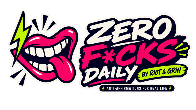 Zero F*cks Daily